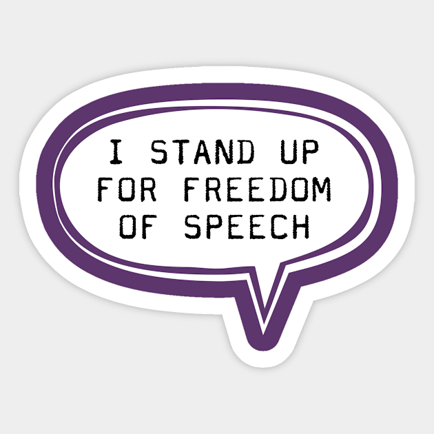 I stand up for free speech Sticker by TompasCreations